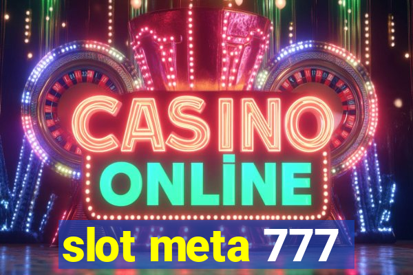 slot meta 777